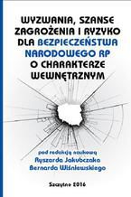 Wyzwania, szanse, zagrożenia i ryzyko dla bezpieczeństwa RP o charakterze wewnętrznym