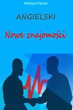 Angielski. Nowe znajomoci