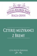 Okładka - Czterej muzykanci z Bremy (Wielka Kolekcja Bajek) - Bracia Grimm