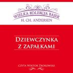 Dziewczynka z zapałkami (Wielka Kolekcja Bajek)