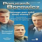 Porucznik Borewicz - Dlaczego pan zabił moją mamę? (Tom 8)