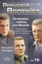 Okładka - Porucznik Borewicz - Grobowiec rodziny von Rausch (Tom 10) - Krzysztof Szmagier