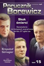 Okładka - Porucznik Borewicz - Skok śmierci (Tom 15) - Krzysztof Szmagier