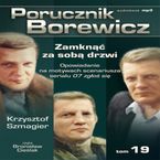 Porucznik Borewicz - Zamkn za sob drzwi (Tom 19)
