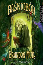 Okładka - Baśniobór - Tom 1 - Brandon Mull