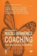 Okładka - Coaching czyli Restauracja Osobowości - Maciej Bennewicz