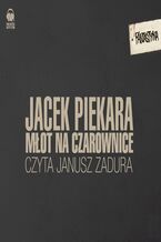 Okładka - Młot na czarownice - Jacek Piekara