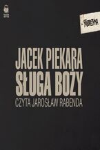 Okładka - Sługa Boży - Jacek Piekara