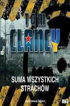 Okładka - Suma wszystkich strachów - Tom Clancy