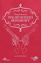 Okładka - Polski kodeks honorowy - Władysław Boziewicz