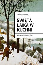 Okładka - Święta laika w kuchni - Urszula Forenc