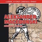 Aleksander Macedoski - zdobywca wiata