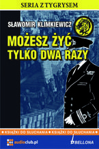 Okładka - Możesz żyć tylko dwa razy - Sławomir Klimkiewicz