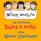 Polskie wiersze - Bajka o królu