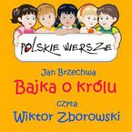 Polskie wiersze - Bajka o krlu