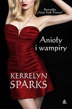 Okładka - Anioły i wampiry - Kerrelyn Sparks