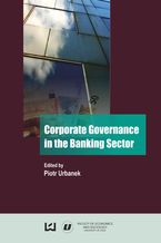 Okładka - Corporate Governance in the Banking Sector - Piotr Urbanek