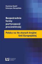 Bezporednie formy partycypacji pracowniczej. Polska na tle starych krajw Unii Europejskiej