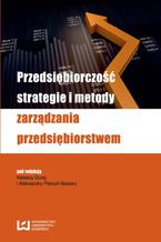 Okładka - Przedsiębiorczość, strategie i metody zarządzania przedsiębiorstwem - Natasza Duraj, Aleksandra Pieloch-Babiarz