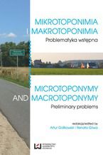 Okadka ksiki Mikrotoponimia i makrotoponimia. Problematyka wstpna. Microtoponymy and Macrotoponymy. Preliminary Problems