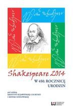 Shakespeare 2014. W 450. rocznicę urodzin