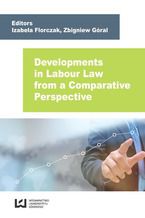 Okadka ksiki Developments in Labour Law from a Comparative Perspective