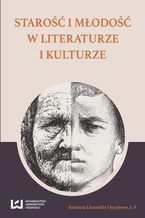 Okładka - Starość i młodość w literaturze i kulturze - Michał Kuran