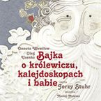 Bajka o królewiczu, kalejdoskopach i babie