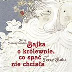 Bajka o królewnie, co spać nie chciała