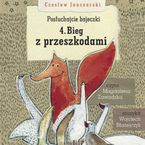 Posłuchajcie bajeczki: Bieg z przeszkodami