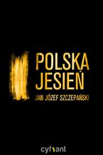 Okładka - Polska jesień - Jan Józef Szczepański