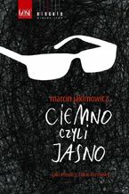 Ciemno, czyli jasno