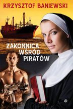 Okładka - Zakonnica wśród piratów - Krzysztof Baniewski