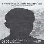 33 najpikniejsze wiersze Krzysztof Kamil Baczyski