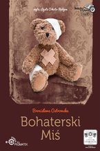 Okładka - Bohaterski miś - Bronisława Ostrowska