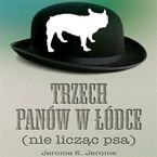 Trzech panów w łódce (nie licząc psa)