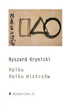 Okładka - Haiku. Haiku mistrzów - Ryszard Krynicki