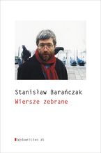 Okładka - Wiersze zebrane - Stanisław Barańczak