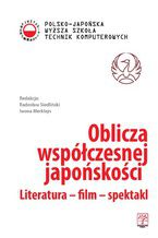 Okładka - Oblicza współczesnej japońskości. Literatura - film - spektakl - Radosław Siedliński, Iwona Merklejn