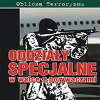 Oddziały specjalne w walce z porywaczami