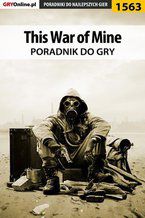 This War of Mine - poradnik do gry