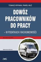 Dowóz pracowników do pracy - w podatkach i rachunkowości