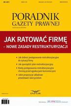 Jak ratować firmę - nowe zasady restrukturyzacji. Poradnik Gazety Prawnej 3/2016