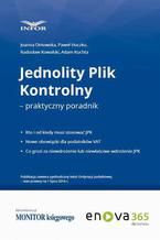 Okładka - Jednolity plik kontrolny  praktyczny poradnik - Adam Kuchta, Joanna Dmowska, Paweł Huczko