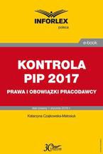 Okadka ksiki KONTROLA PIP 2017 prawa i obowizki