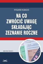 Na co zwrócić uwagę składając zeznanie roczne