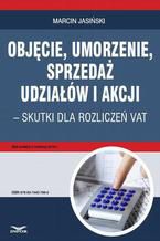 Objęcie, umorzenie, sprzedaż udziałów i akcji  skutki dla rozliczeń VAT