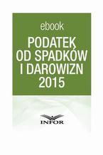 PODATEK OD SPADKÓW I DAROWIZN 2015