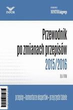 Okadka ksiki Przewodnik po zmianach rzepisw 2015/2016 dla firm
