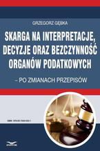 Skarga na interpretacje decyzje oraz bezczynność organów  podatkowych